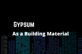Gypsum as a Building Material