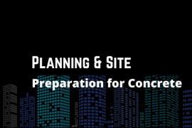 Planning and Site Preparation for Concrete