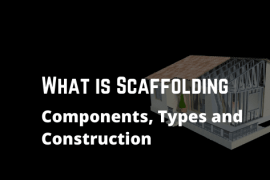 What is Scaffolding? Components, Types and Construction of Scaffolding