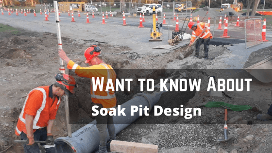 Want to know about Soak Pit Design