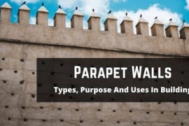 Parapet Wall – Types, Purpose And Uses In Building