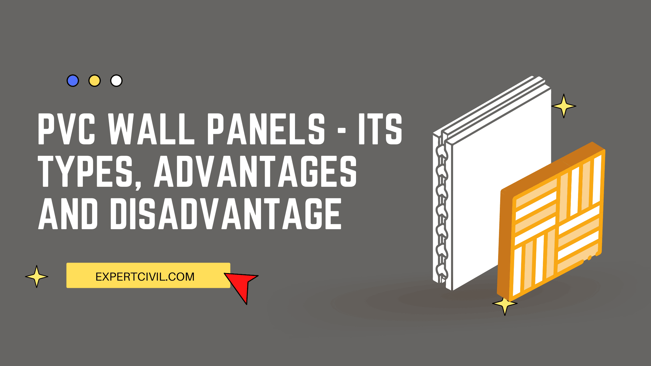 PVC Wall Panels | Types | Advantages and Disadvantages