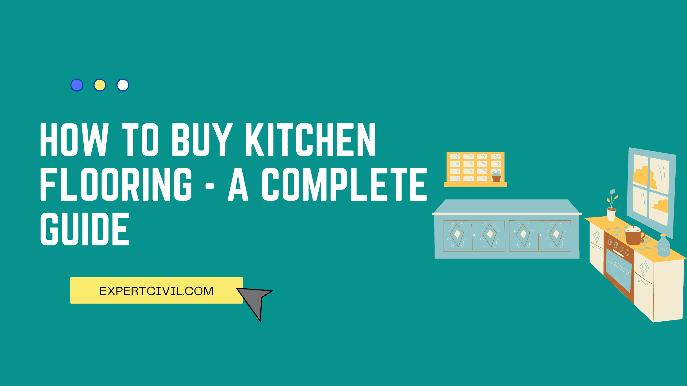 How To Buy Kitchen Flooring – Complete Guide