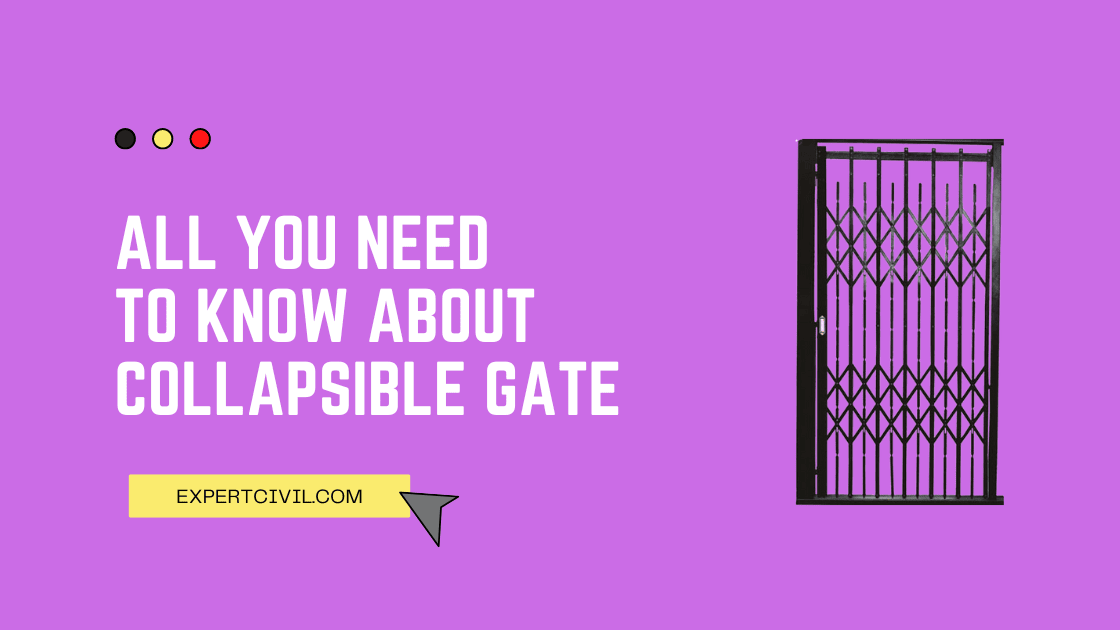 Types of Collapsible Gates | Advantages and Disadvantages of Collapsible Gates