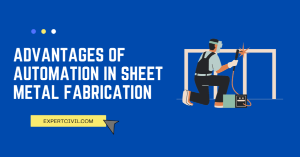 Advantages of Automation In Sheet Metal Fabrication