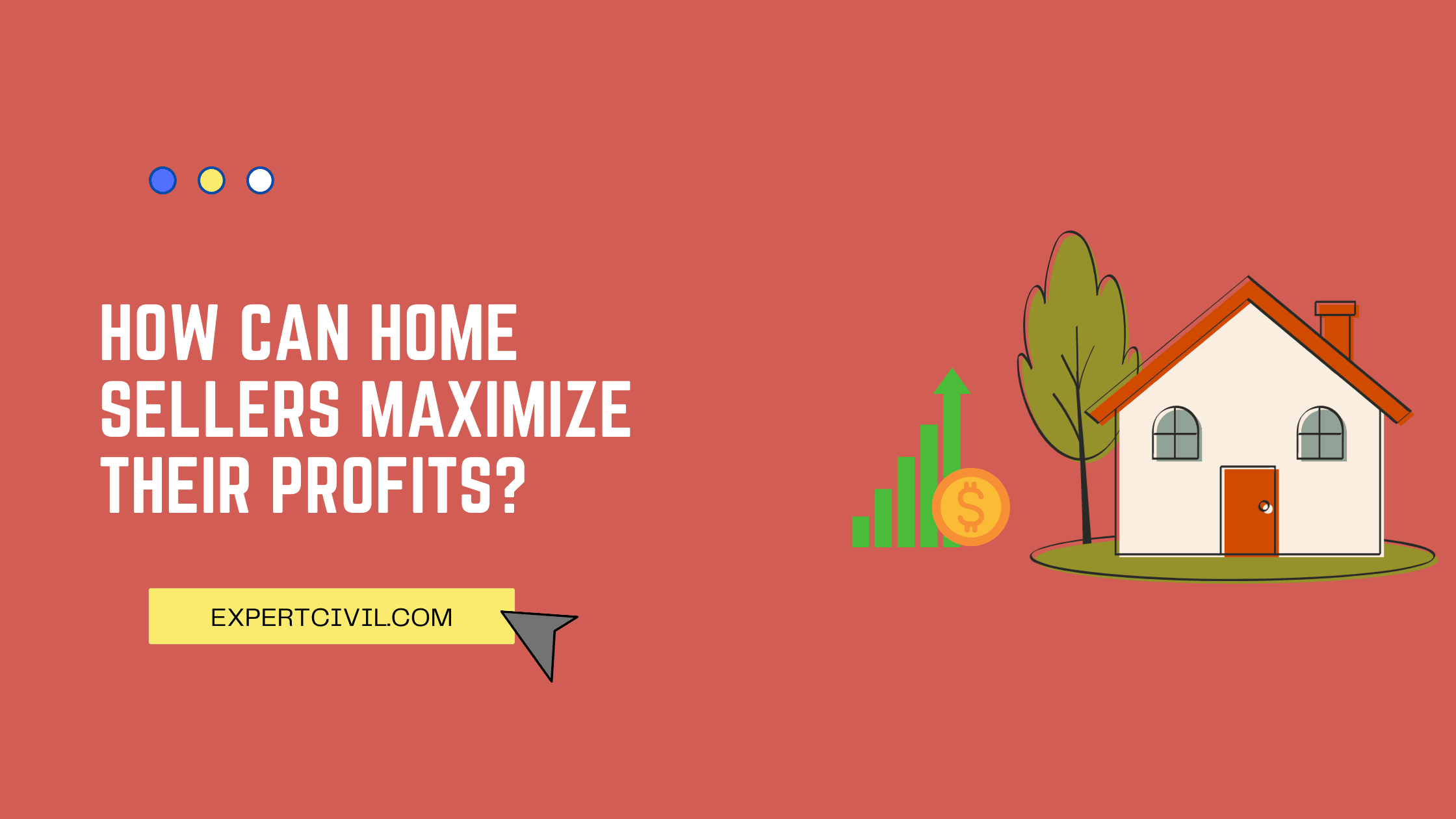 How Can Home Sellers Maximize Their Profits?