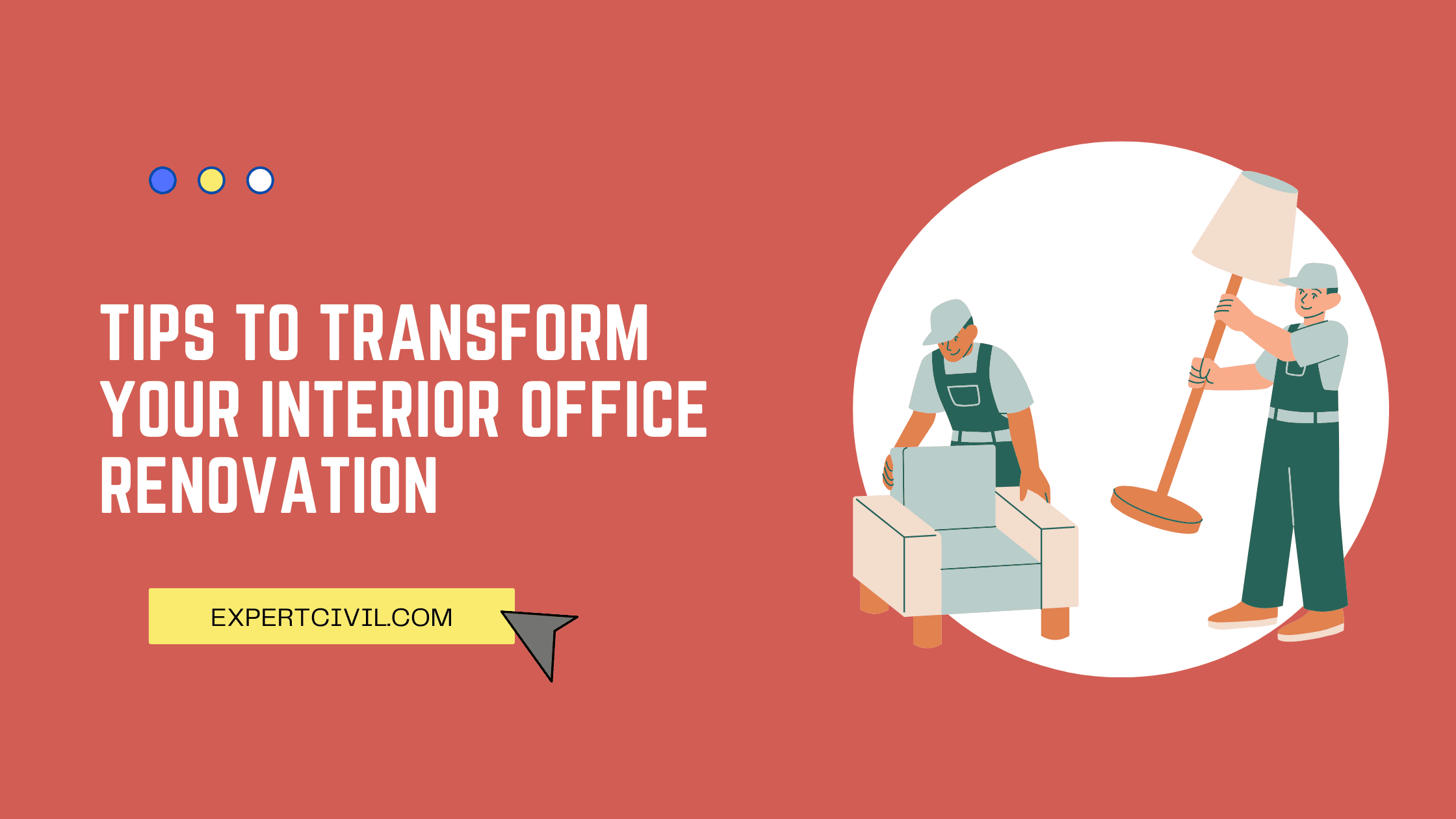Tips To Transform Your Interior Office Renovation